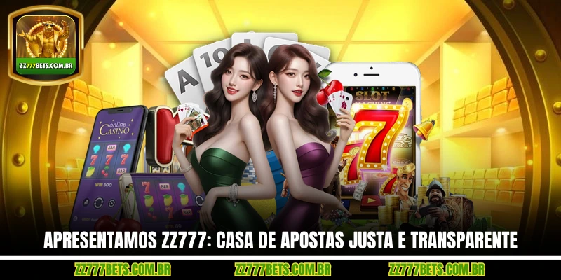 Apresentamos ZZ777: Casa de Apostas Justa e Transparente