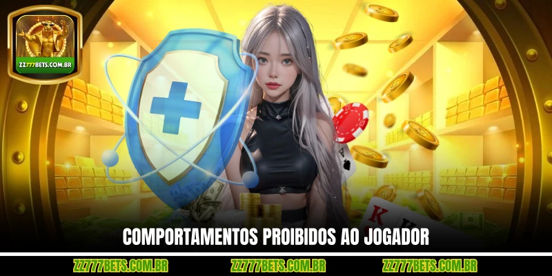 Comportamentos Proibidos ao Jogador