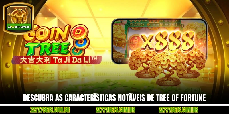 Descubra as Características Notáveis de Tree of Fortune