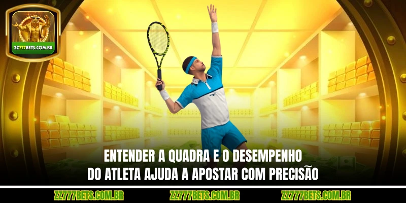 Entender a Quadra e o Desempenho do Atleta Ajuda a Apostar com Precisão
