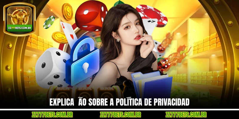 Explicação sobre a Política de privacidad