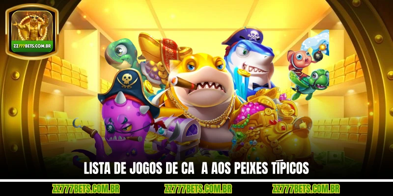 Lista de Jogos de Caça aos Peixes Típicos