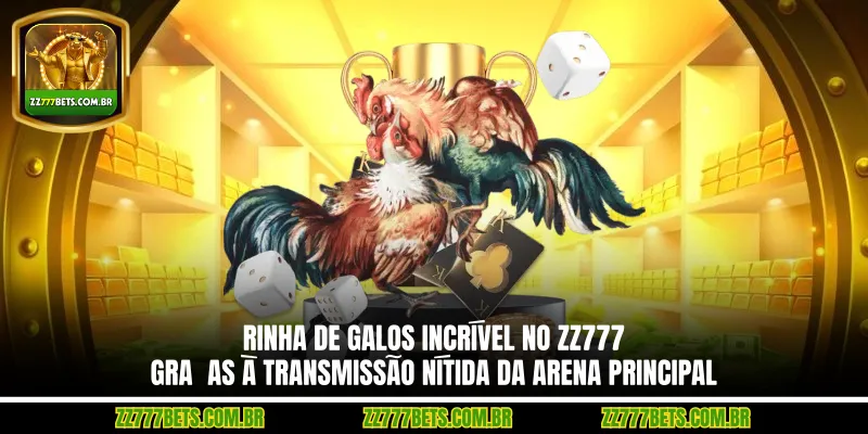 Rinha de galos incrível no ZZ777 , graças à transmissão nítida da arena principal